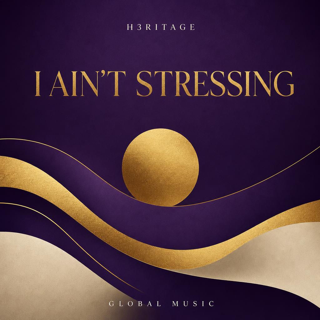 H3RITAGE — I Ain't Stressing single cover artwork